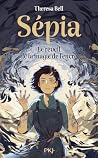 Sépia - Tome 1 Le...