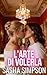 L'arte di Volerla (Italian Edition)