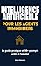Intelligence Artificielle pour les Agents Immobiliers: Le Guide Pratique et 50+ Prompts Prêts à l'Emploi (French Edition)