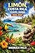 Limon Costa Rica Travel Guide 2026-2027: Cruise, Insider Tips, Itineraries, and Adventures (Ultimate Travel guide series 2026-2027 edition)