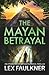 The Mayan Betrayal