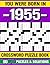 You Were Born In 1955 Crossword Puzzle Book: A Nostalgic Puzzle Book for 1955 Born with Crossword Fun