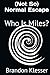 (Not So) Normal Escape: Who Is Miles? (A (Not So ) Series)