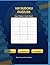 100 Sudoku Puzzles: Large Print Sudoku Book for Adults with Easy, Medium, Hard & Expert Levels – Brain Games with Full Solutions