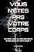 VOUS N’ÊTES PAS VOTRE CORPS: Qui êtes-vous, au-delà des désirs et des peurs de votre corps ? (French Edition)