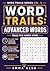 Word Trails: Vocabulary Path Puzzles — Book 3: Challenging Large Print Brain Training for Adults & Seniors | 101 Expert Letter Grid Mazes | Trace the ... | Definitions Inside (Word Trails series)