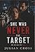 She Was Never the Target: She was just the bait — romantic suspense, psychological thriller, assassination attempt, hidden identity, on-the-run, danger, trust issues, slow burn romance