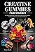 Creatine Gummies for Women:...