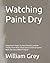 Watching Paint Dry: Evaporation Stages, Surface Chemistry, and the Twenty-Three Years I Have Spent in Front of Various Walls, Not One of Which I Regret