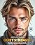 QUIET STRENGTH – Adult Coloring Book | Realistic Grayscale Male Portraits | for Relaxation and Mindful Creativity: English Edition (Colorful Adventures)