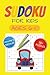 Sudoku for Kids Ages 6-10: ...