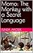 Momo: The Monkey with a Secret Language