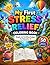 My First Stress Relief Coloring Book for Kids & Adults: Relaxing and Mindful Coloring Book with 50 Unique Large Pages Designed for Stress-Free Creativity and Inner Peace for Toddlers & Elders