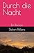 Durch die Nacht: Ein Roman (German Edition)