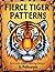 Fierce Tiger Patterns: Intricate Adult Coloring Designs: Fierce Wildlife Motifs for Stress Relief and Creativity