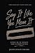 Say It Like You Mean it by Johnathan Crane