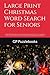 Large Print Christmas Word Search for Seniors: 50 Big Print Religious and Traditional Holiday Puzzles | Nativity Santa Carols Advent | Easy-to-Read ... Christmas Gift for Seniors and Grandparents