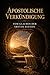 Apostolische Verkündigung: Vom Glauben der ersten Zeugen (German Edition)