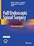 Full Endoscopic Spinal Surgery: From Concept to Practice