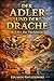 Der Adler und der Drache: Buch I - Der Überlebende: Ein historischer Roman über das Rom, das hätte sein können. (Alternative Geschichte 10) (German Edition)