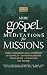 More Gospel Meditations for Missions by Chris Anderson