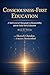 Consciousness-First Education: Book II: Theory (Derivative Knowledge Applied Truth from New Thought: A Practical Guide for Everyday Life Solutions.)