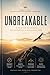 Unbreakable: A Practical Guide to Building a Resilient Life