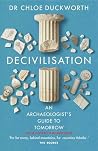 Decivilisation by Chloe Duckworth Decivilisation by Chloe Duckworth