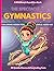 The Spectacular Gymnastics Coloring Book: 50 Cute and Fun Scenes and Motion Facts for Girls Ages 4-8 (WildSketch Expedition)