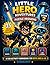 Little Hero Adventures: Puzzle Missions for Kids Ages 6–10 (Train Your Brain, Solve Challenges & Become a Smart Little Hero!): A Fun and Engaging ... Mission Workbook for Boys Ages 6–10)