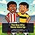 The Boy Who Never Gave Up: A Soccer Story About Friendship, Jealousy, and What It Really Means to Win (The Soccer Dreamers)