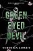 Green Eyed Devil