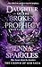 Daughter of the Broken Prophecy by Jenna Sparkles