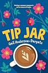 Tip Jar by Gail Anderson-Dargatz