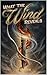 What the Wind Reveals: An A...