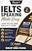 IELTS Speaking Made Easy: Latest 100 Cue Cards for Band 8+ Score