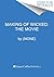 The Making of Wicked: The A...