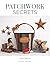 Patchwork Secrets: VOLUMEN I (Spanish Edition)