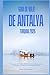 GUÍA DE VIAJE DE ANTALYA, TURQUÍA 2026: La guía de viaje definitiva a Antalya para quienes la visitan por primera vez (Spanish Edition)