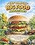 TINY WORKERS BIG FOOD ADVENTURES: Creative Food Adventures Coloring Book For All Ages (TINY WORKERS COLOURING BOOK)