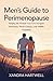 Men’s Guide to Perimenopause: Helping the Woman You Love Navigate Hormones, Mood Changes, and Midlife Transition