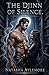 The Djinn of Silence (Cinders of Desire Book 2)