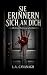 SIE ERINNERN SICH AN DICH: ...