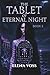 The Tablet of Eternal Night - Book 3 - Shadows of Primordia Series