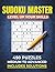 Sudoku Master: Level Up Your Skills: 450 Medium to Advanced Sudoku Puzzles | Challenge Your Logic, Improve Your Focus & Sharpen Your Mind | Includes Solutions