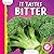 It Tastes Bitter (Let's Learn about Flavors)