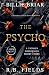 The Psycho: A Dark Mafia Romance (Vicious Possession)