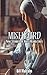 Misheard: Nine Stories of Half-Heard Lives