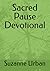 Sacred Pause Devotional