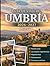 GUÍA DE VIAJE DE UMBRÍA 2026–2027: Explora Perugia, Asís, Orvieto, Spoleto, Gubbio, Todi, el lago Trasimeno, Norcia y las cataratas de Marmore con ... de la gastronomía y el vino (Spanish Edition)